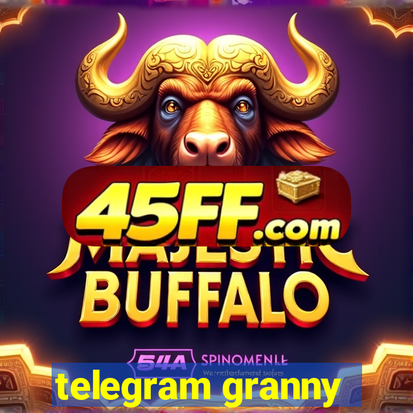 telegram granny